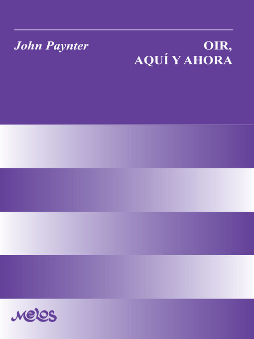 Title details for Oir, aquí y ahora by John Paynter - Available